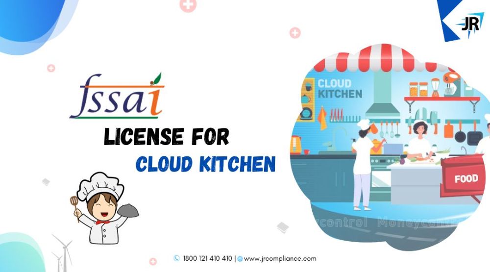 Apply FSSAI License For Cloud Kitchen Online In India JR Compliance